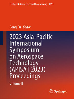 cover image of 2023 Asia-Pacific International Symposium on Aerospace Technology (APISAT 2023) Proceedings, Volume II